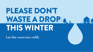 please don't waste a drop this winter 